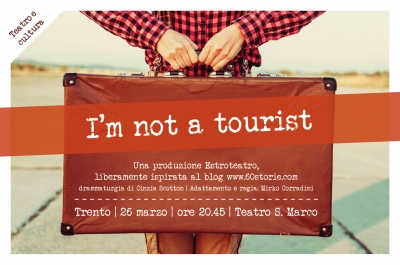 I am not a tourist - lo spettacolo teatrale ha preso forma